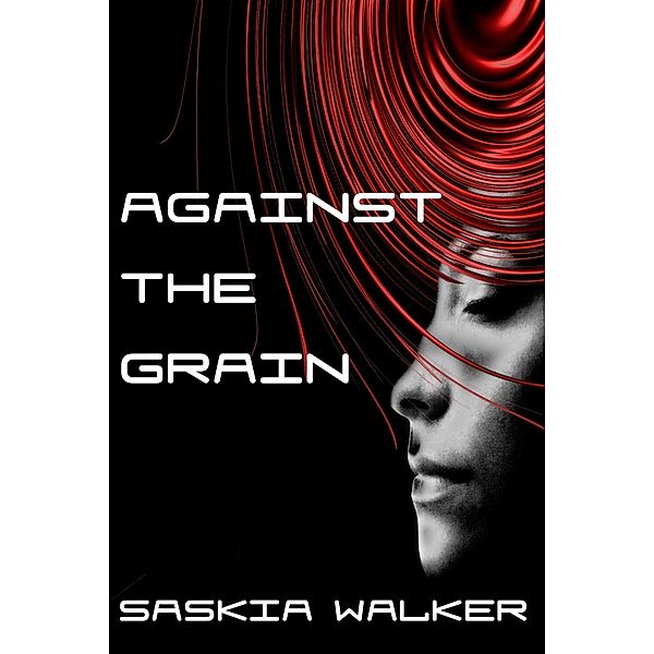 Against the Grain, Saskia Walker