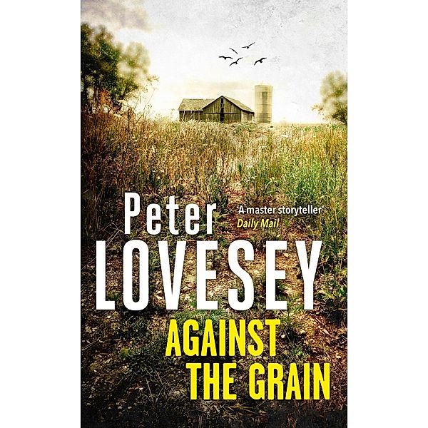 Against the Grain / Peter Diamond Mystery Bd.30, Peter Lovesey