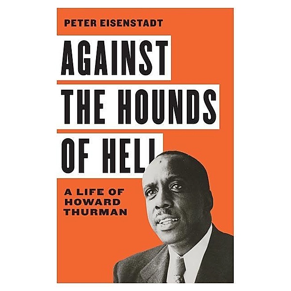 Against the Hounds of Hell / The American South Series, Peter Eisenstadt