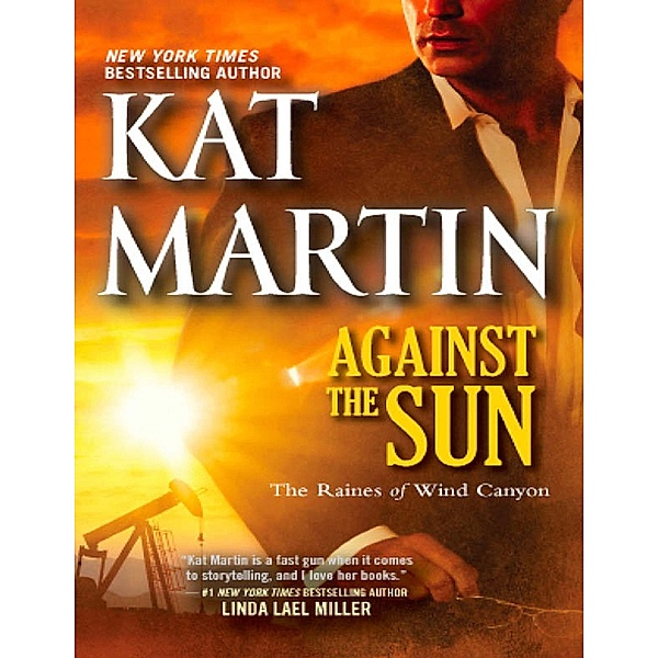 Against the Sun / The Raines of Wind Canyon Bd.6, Kat Martin