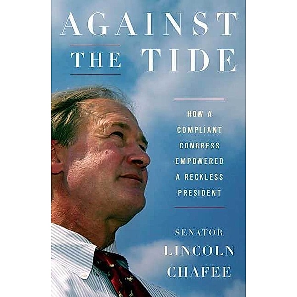 Against the Tide, Lincoln Chafee