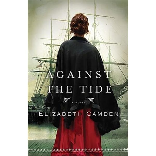 Against the Tide, Elizabeth Camden