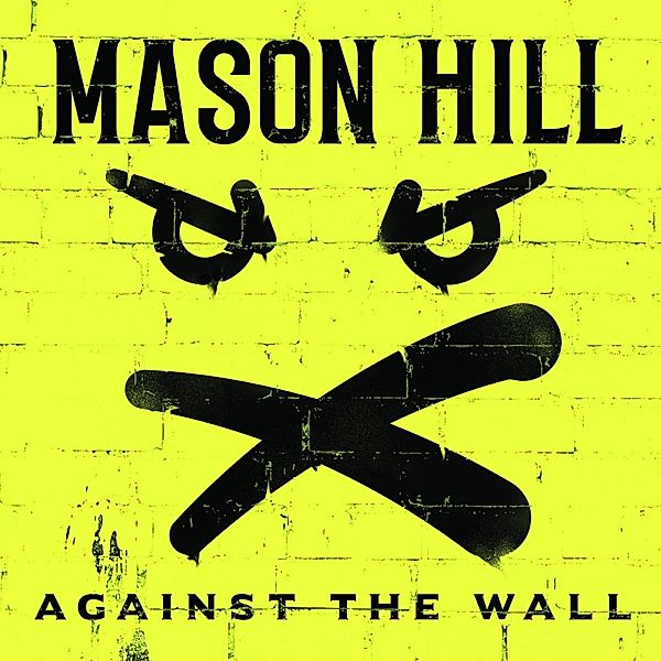 Against The Wall, Mason Hill