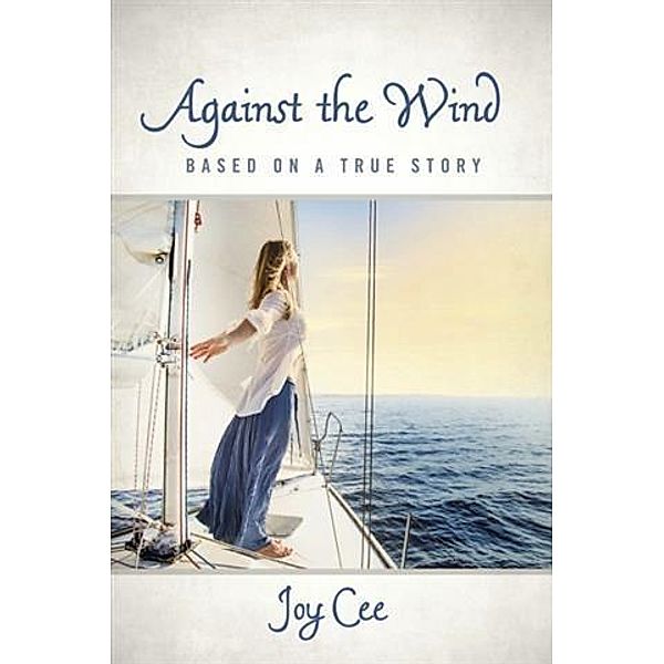 Against the Wind, Joy Cee