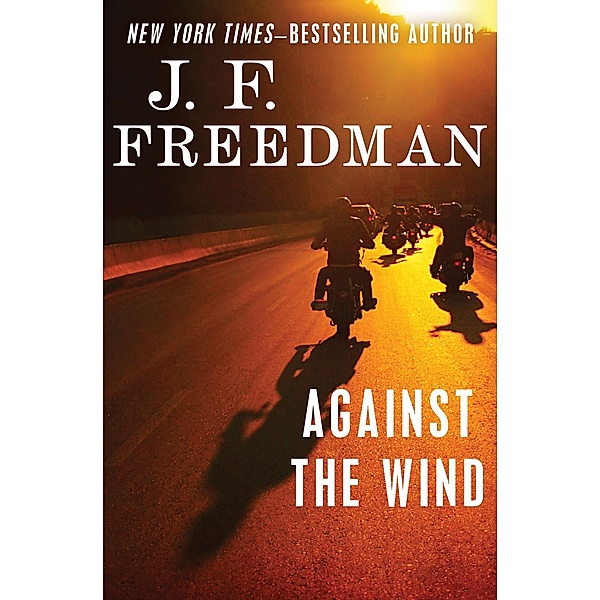 Against the Wind, J. F. Freedman