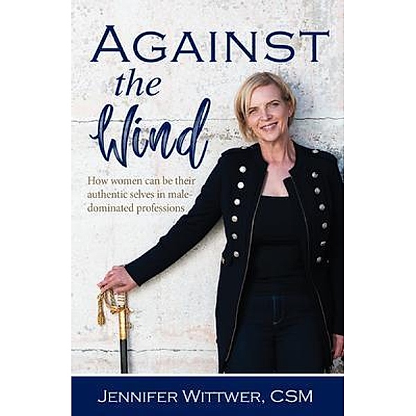 Against the Wind, Jennifer Wittwer