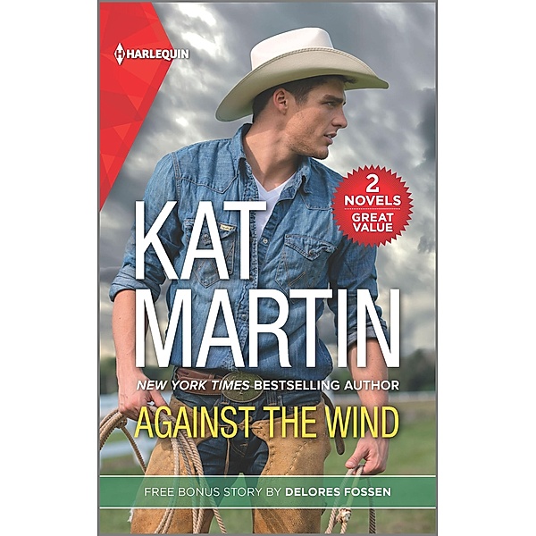 Against the Wind & Savior in the Saddle, Kat Martin, Delores Fossen