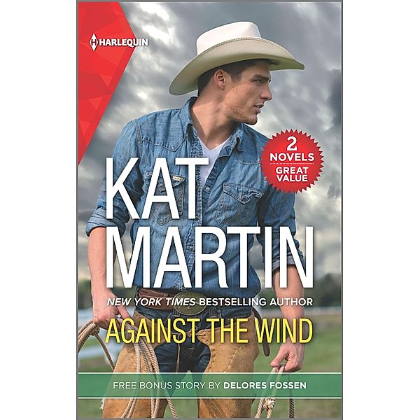 Against the Wind & Savior in the Saddle, Kat Martin, Delores Fossen