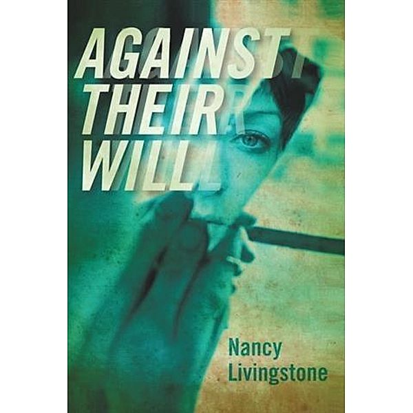Against Their Will, Nancy Livingstone