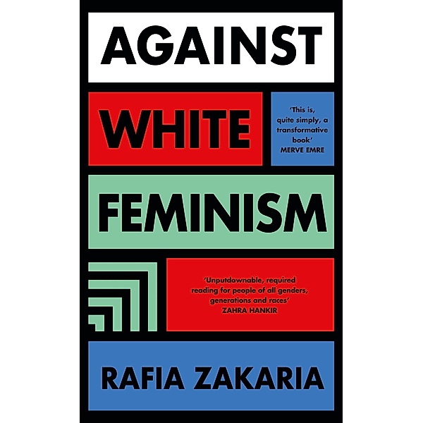 Against White Feminism, Rafia Zakaria
