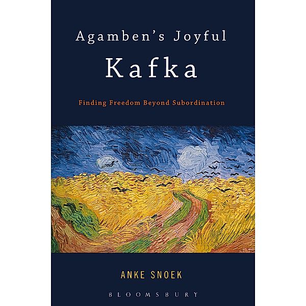 Agamben's Joyful Kafka, Anke Snoek