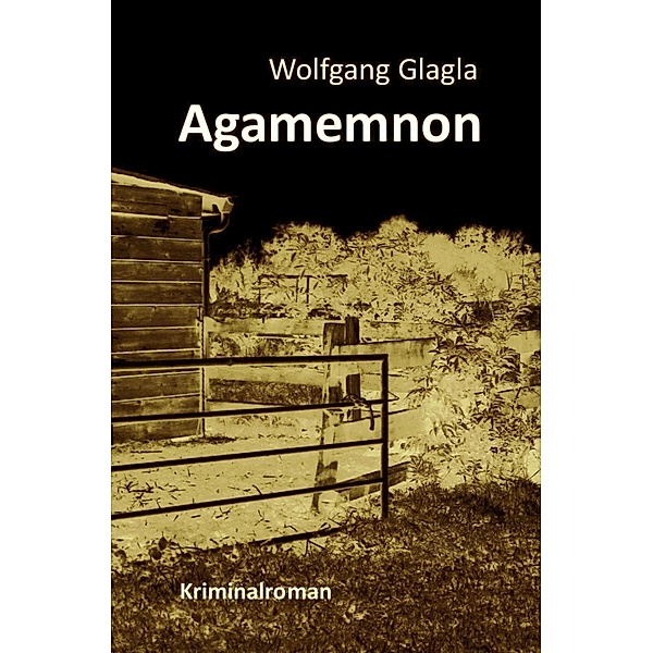 Agamemnon / Richard Tackert Bd.3, Wolfgang Glagla