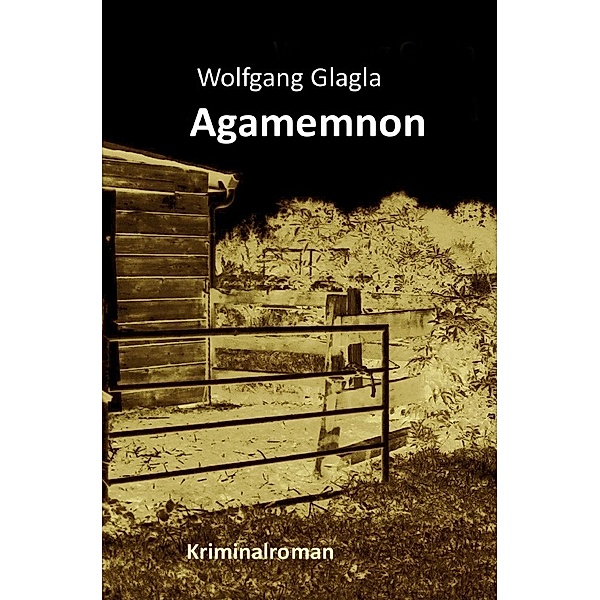 Agamemnon / Richard Tackert Bd.3, Wolfgang Glagla