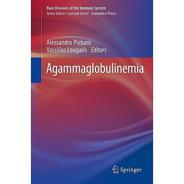 Agammaglobulinemia / Rare Diseases of the Immune System Bd.4