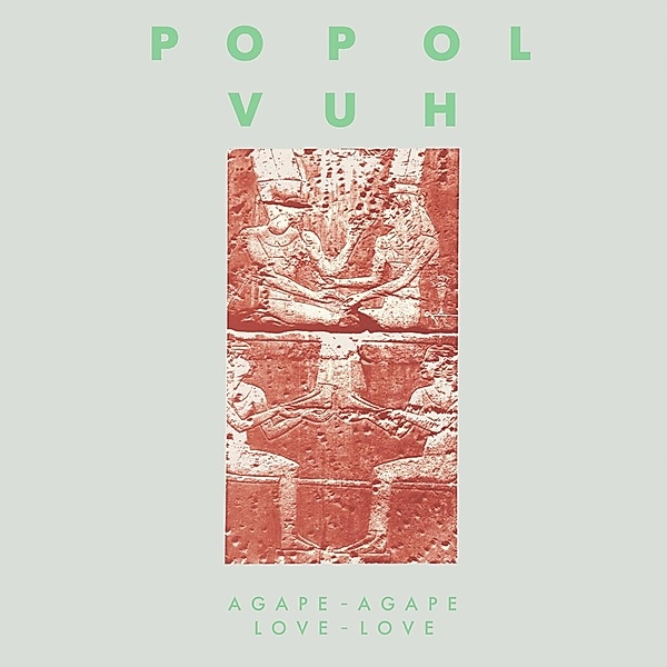 Agape-Agape (Love-Love), Popol Vuh