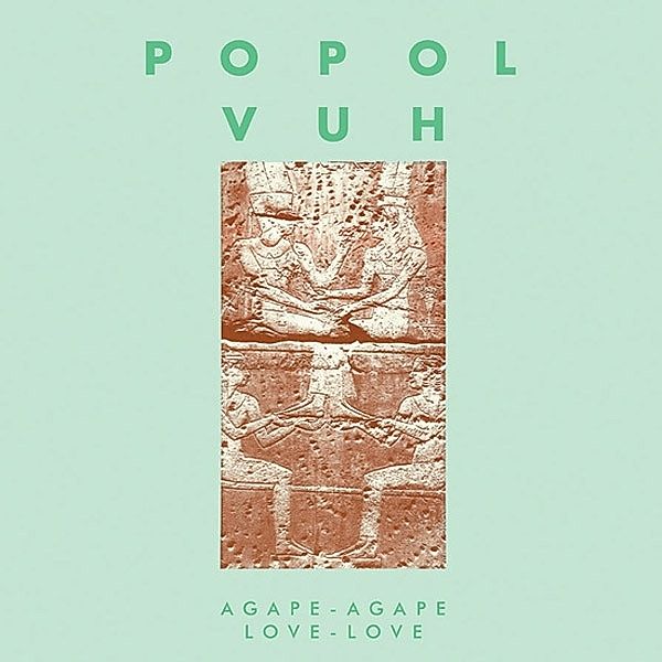 Agape-Agape Love-Love (Vinyl), Popol Vuh