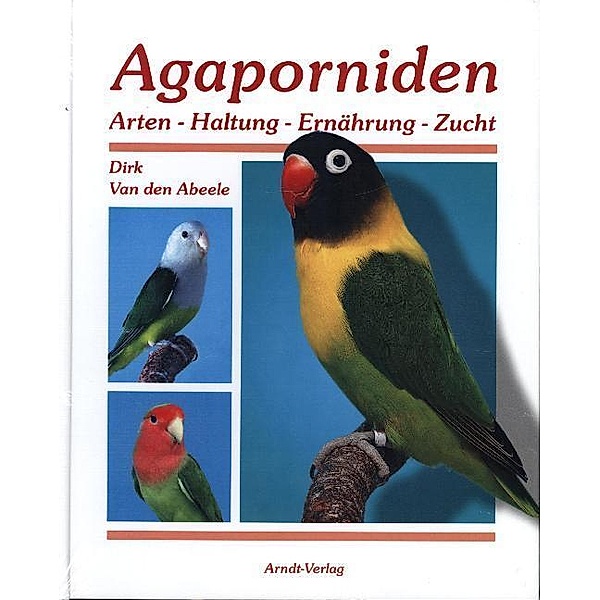 Agaporniden.Bd.1, Dirk Van den Abeele