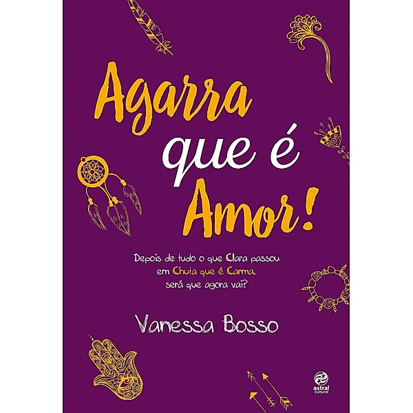 Agarra que é amor / Chuta que é carma Bd.2, Vanessa Bosso