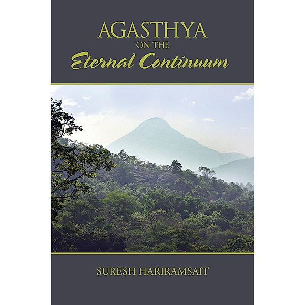 Agasthya on the Eternal Continuum, Suresh Hariramsait