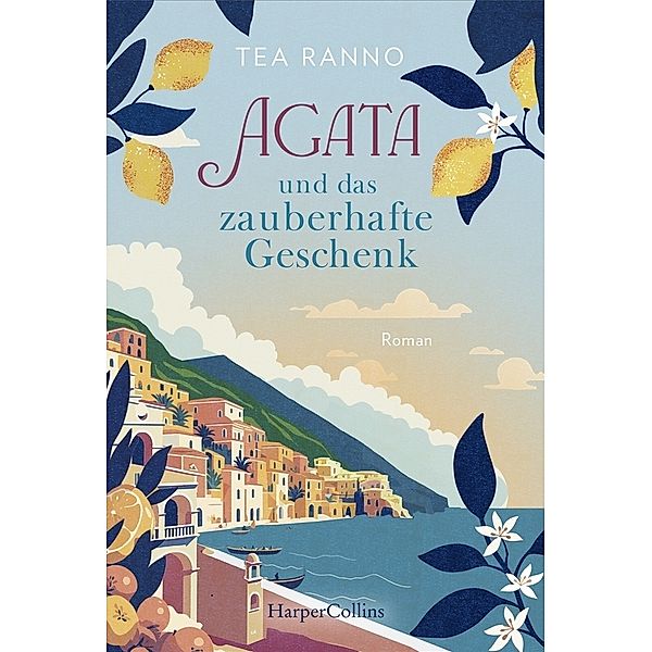 Agata und das zauberhafte Geschenk, Tea Ranno