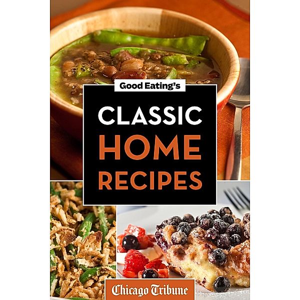 Agate Digital: Good Eating's Classic Home Recipes