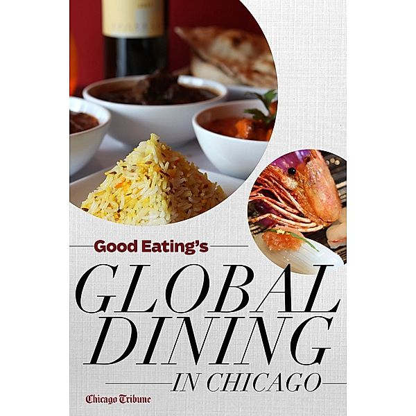 Agate Digital: Good Eating's Global Dining in Chicago