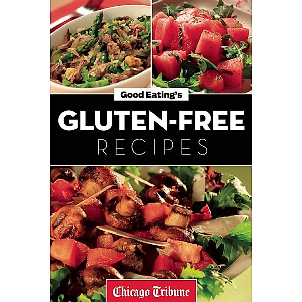 Agate Digital: Good Eating's Gluten-Free Recipes