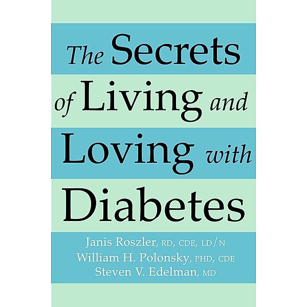 Agate Digital: The Secrets of Living and Loving with Diabetes, William H. Polonsky, Janis RD Roszler, Steven V. Edelman