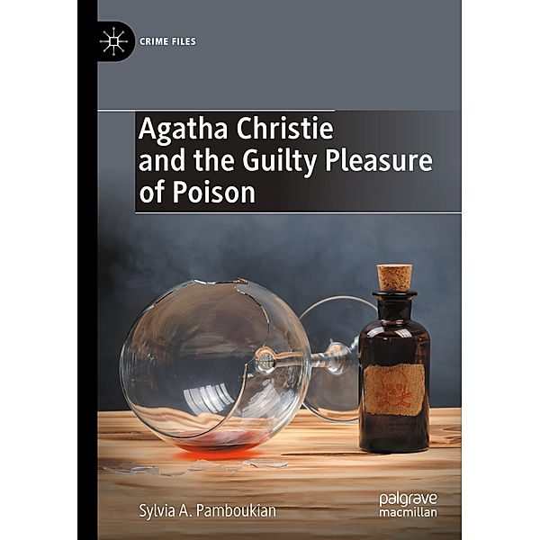 Agatha Christie and the Guilty Pleasure of Poison, Sylvia A. Pamboukian