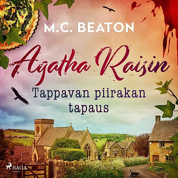 Agatha Raisin - 1 - Tappavan piirakan tapaus, M.C. Beaton