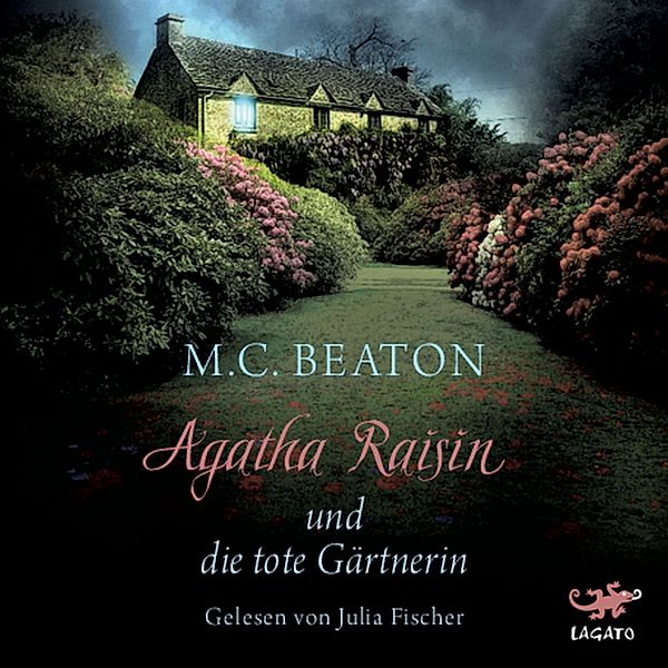 Agatha Raisin - 3 - Agatha Raisin und die tote Gärtnerin, M.C. Beaton
