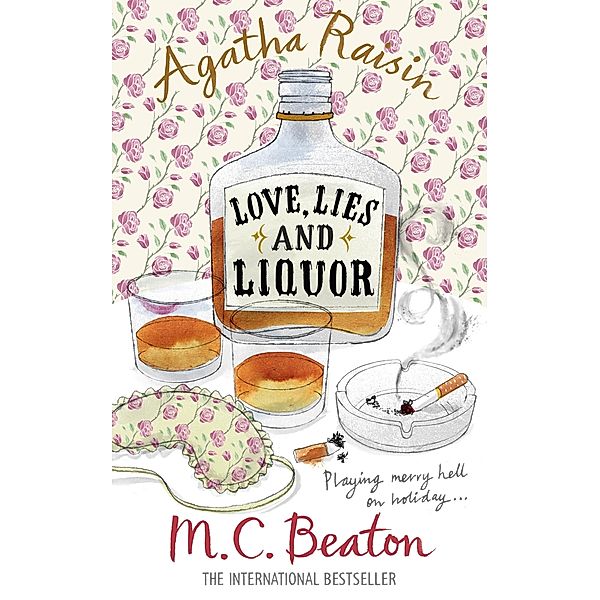 Agatha Raisin and Love, Lies and Liquor / Agatha Raisin Mysteries Bd.17, M. C. Beaton