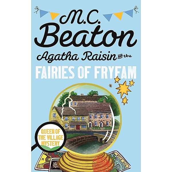 Agatha Raisin and the Fairies of Fryfam / Agatha Raisin Mysteries Bd.10, M. C. Beaton