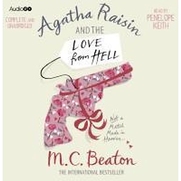 Agatha Raisin and the Love from Hell, M C Beaton