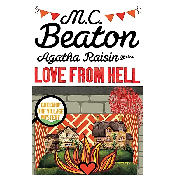 Agatha Raisin and the Love from Hell, M. C. Beaton