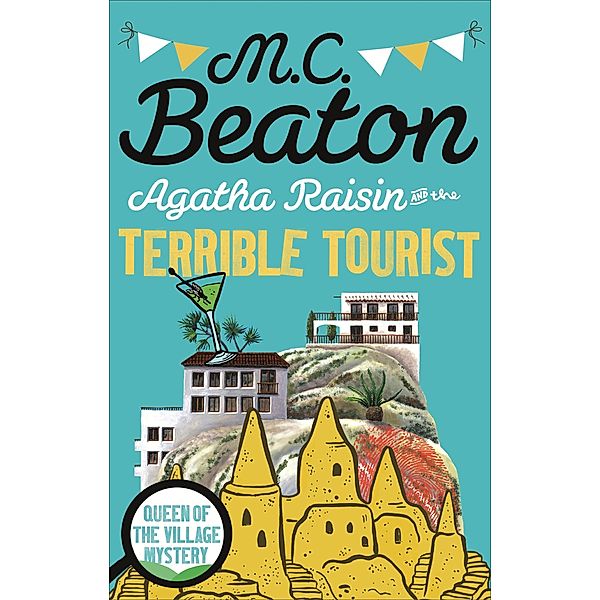 Agatha Raisin and the Terrible Tourist / Agatha Raisin Mysteries Bd.6, M. C. Beaton