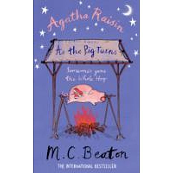 Agatha Raisin as the Pig Turns, MC Beaton