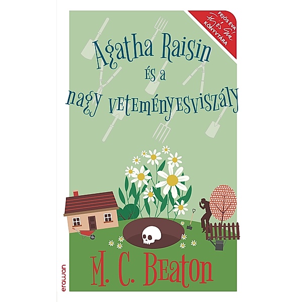 Agatha Raisin és a nagy veteményesviszály / Agatha Raisin, M. C. Beaton