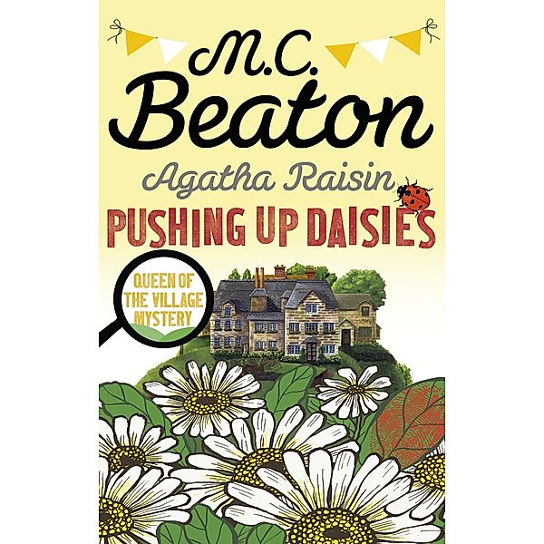 Agatha Raisin: Pushing up Daisies / Agatha Raisin Mysteries Bd.27, M. C. Beaton