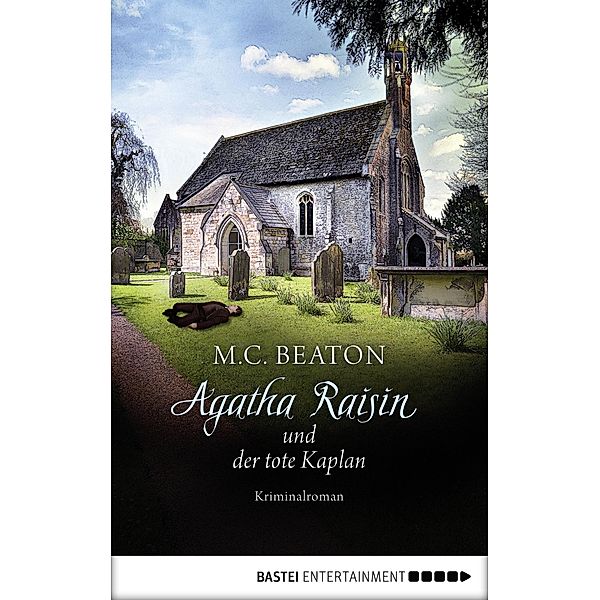 Agatha Raisin und der tote Kaplan / Agatha Raisin Bd.13, M. C. Beaton