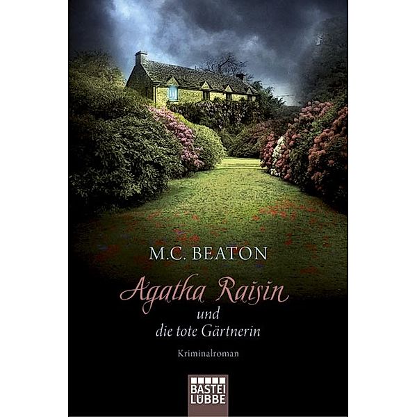 Agatha Raisin und die tote Gärtnerin / Agatha Raisin Bd.3, M. C. Beaton