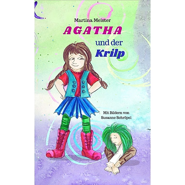 Agatha und der Krilp, Martina Meister