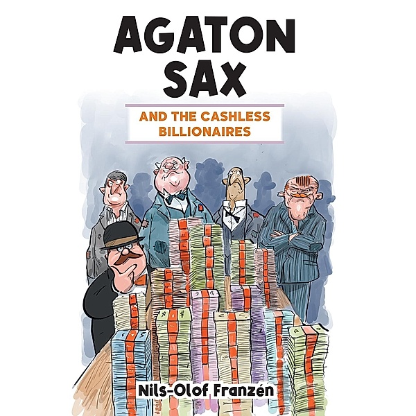 Agaton Sax and the Cashless Billionaires, Nils-Olof Franzen