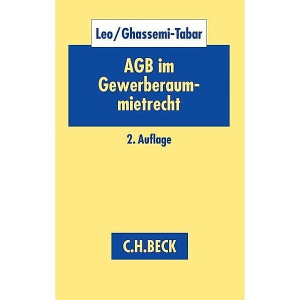 AGB im Gewerberaummietrecht, Nima Ghassemi-Tabar, Ulrich Leo