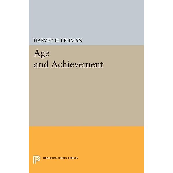 Age and Achievement, Harvey Christian Lehman