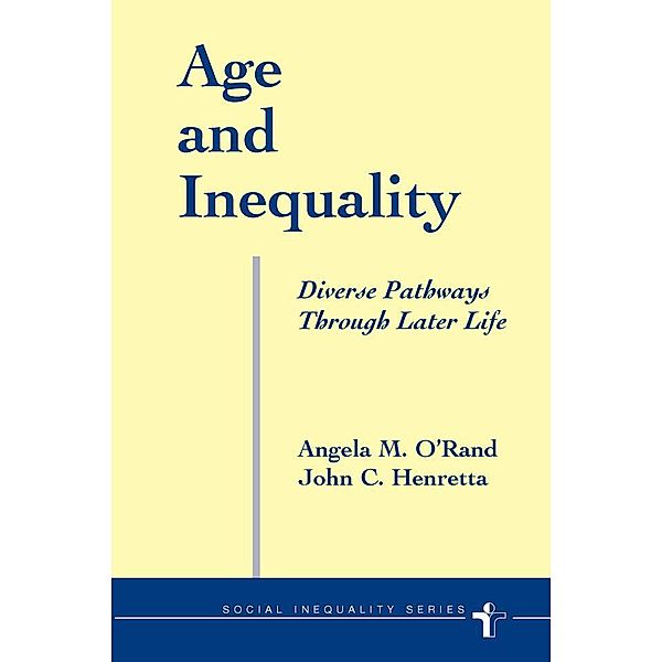 Age And Inequality, Angela O'Rand, John C Henretta