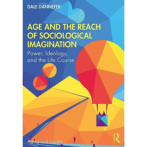 Age and the Reach of Sociological Imagination, Dale Dannefer