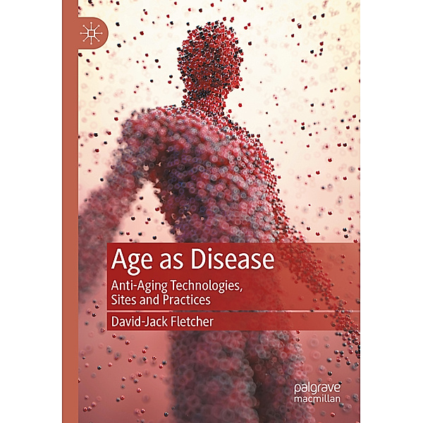 Age as Disease, David-Jack Fletcher