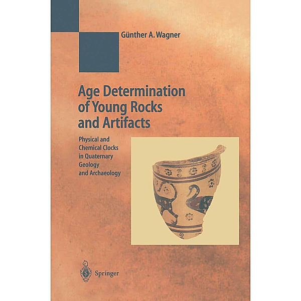 Age Determination of Young Rocks and Artifacts, Günther A. Wagner