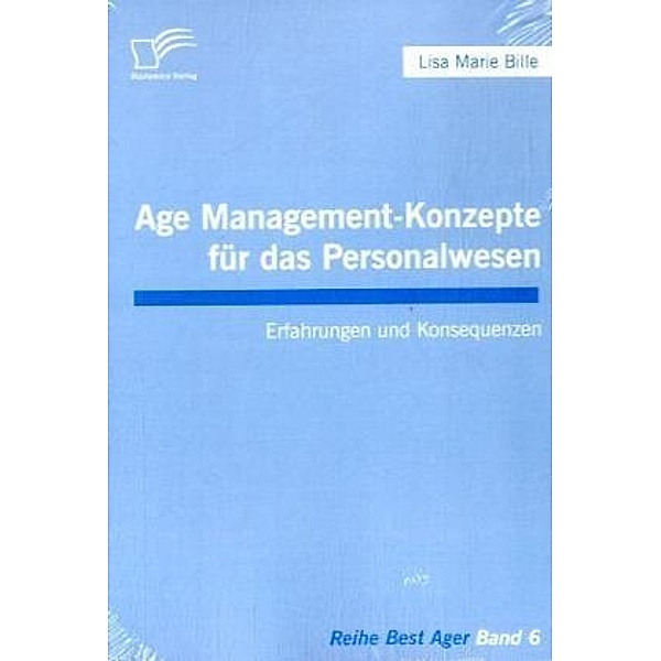 Age Management-Konzepte für das Personalwesen, Lisa M. Bille